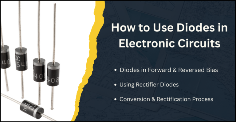 How to Use Diodes in Electronic Circuits – Working Explained