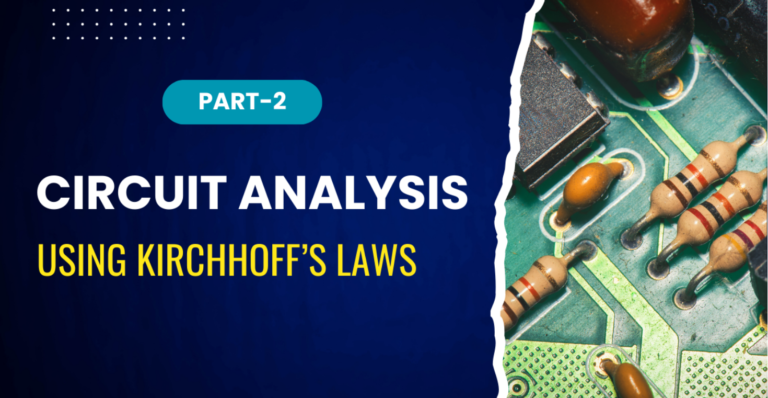 Part 2 – Circuit Analysis using Kirchhoff’s Laws | Solved Examples